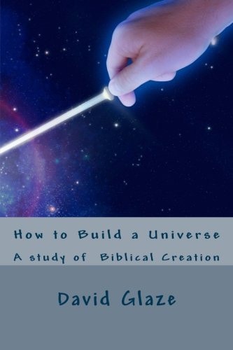 How to Build a Universe A Study of the Genesis Creation