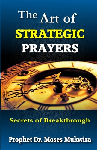 The Art of Strategic Prayers Secrets of Breakthrough