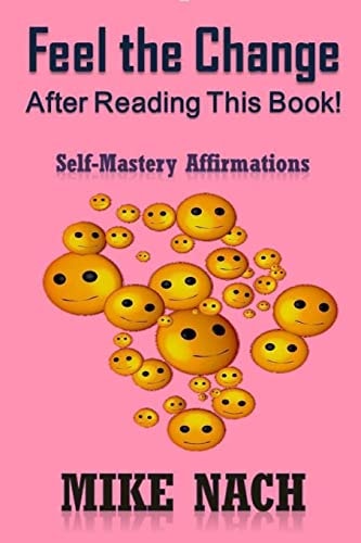 Feel the Change Self-Mastery Affirmations
