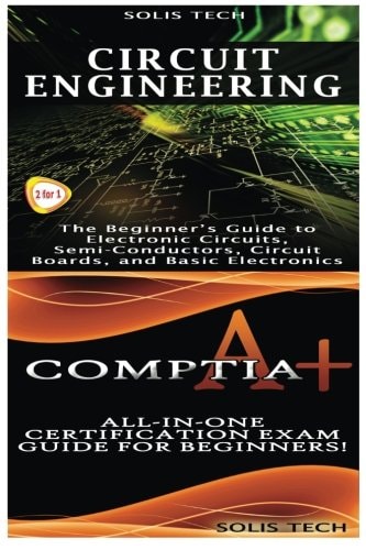 Circuit Engineering and CompTIA A+