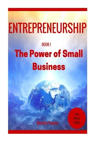 Entrepreneurship How to Become an Entrepreneur in Fast and Easy Way Entrepreneurship Management: Entrepreneurship: The Power of Small Business
