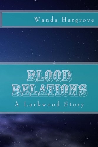 Blood Relations A Larkwood Story
