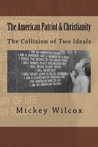 The American Patriot and Christianity Honor, Loyalty, and Duty