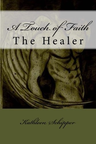 A Touch of Faith The Healer