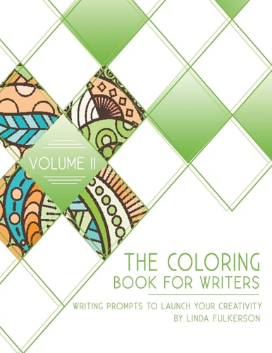 The Coloring Book for Writers Writing Prompts to Launch Your Creativity