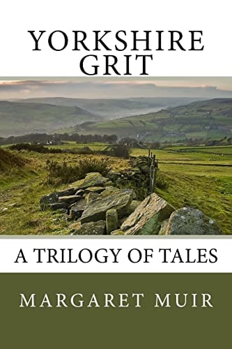 Yorkshire Grit A Trilogy of Tales
