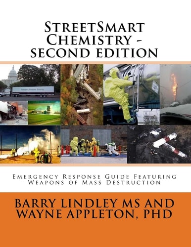 StreetSmart Chemistry Second Edition Emergency Response Guide Featuring Weapons of Mass Destruction