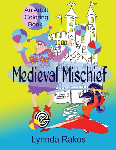 Medieval Mischief An Adult Coloring Book