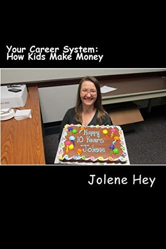 Your Career System How Kids Make Money