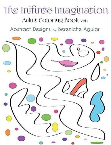 The Infinite Imagination Adult Coloring Book Abstract Designs by Bereniche Aguiar