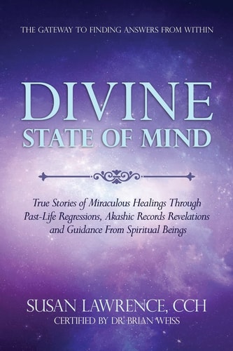 Divine State of Mind The Gateway to Finding Answers from Within