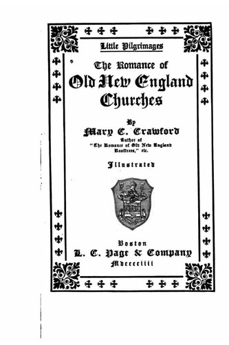 The Romance of Old New England Churches