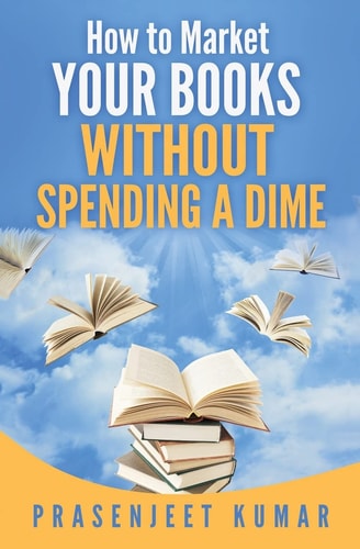 How to Market Your Books WITHOUT SPENDING a DIME