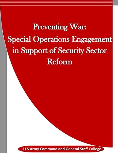 Preventing War Special Operations Engagement in Support of Security Sector Reform