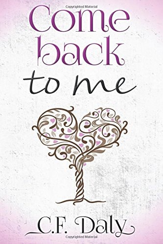 Come Back To Me Part Two of the 'Be With Me' Trilogy