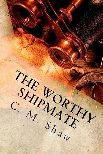 The Worthy Shipmate The Prequel