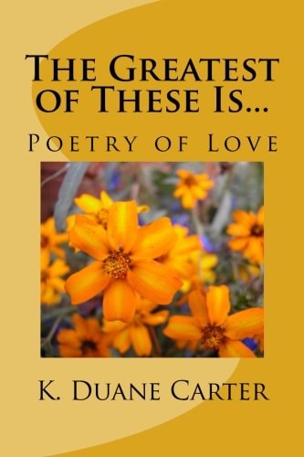 The Greatest of These Is... Poetry of Love