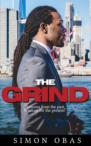 The Grind Lessons from the Past, Wisdom for the Present