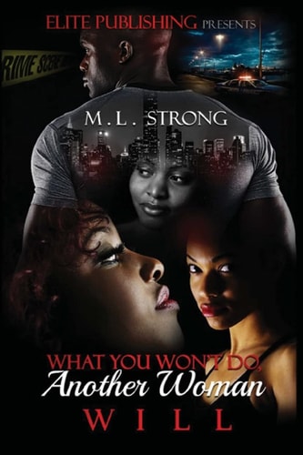 What You Won't Do, Another Woman Will