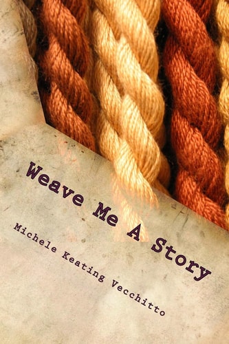 Weave Me a Story A Tapestry of Poems