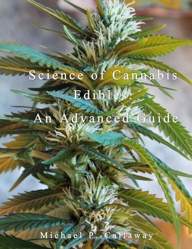 Science of Cannabis Edibles An Advanced Guide