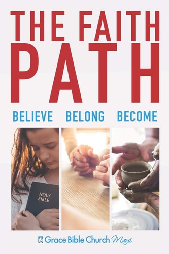 The Faith Path Believe, Belong, Become