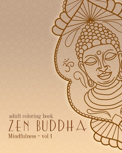 Adult Coloring Books: Zen Buddha Doodles and Patterns to Color for Grownups