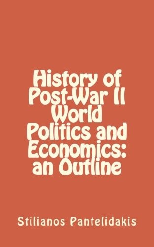 History of Post-War II World Politics and Economics An Outline