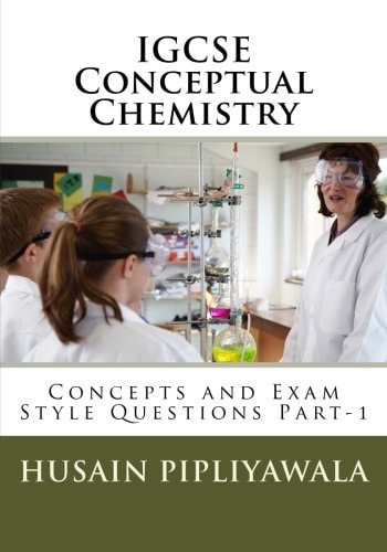 IGCSE Conceptual Chemistry Concepts and Exam Style Questions Part-1