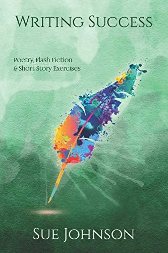 Writing Success Poetry, Flash Fiction & Short Story Exercises