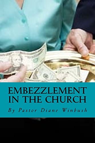 Embezzlement in The Church Learning How to Identify Theft in the Church