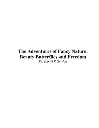 The Adventures of Fancy Nature Beauty, Butterflies and Freedom