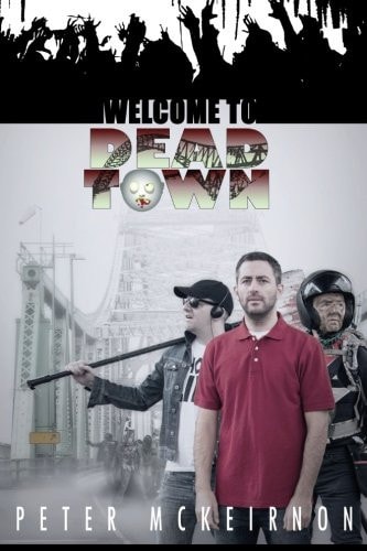 Welcome to Dead Town The Death in a Northern Town Trilogy