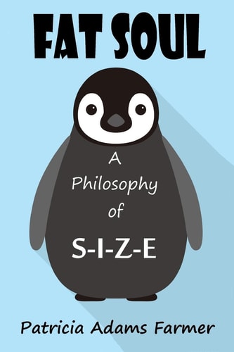 Fat Soul A Philosophy of S-I-Z-E