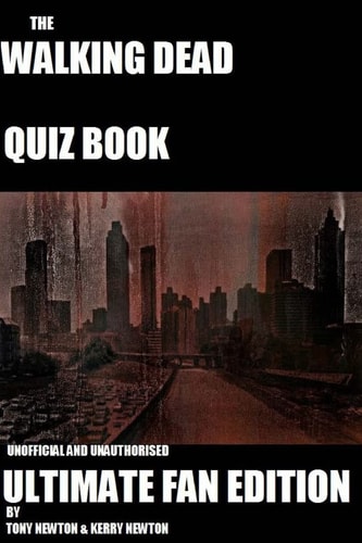 The Walking Dead Quiz Book Ultimate Fan Edition