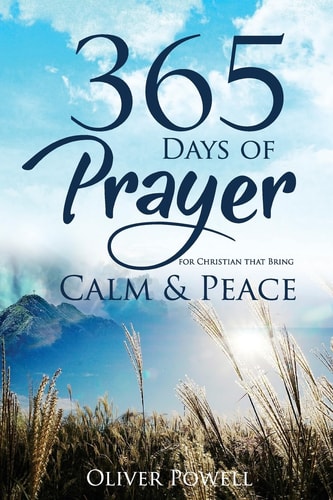 Prayer 365 Days of Prayer for Christian that Bring Calm & Peace