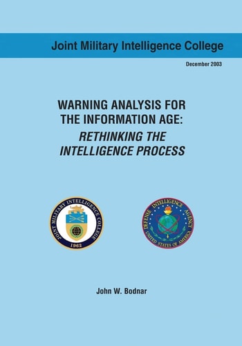 Warning Analysis for the Information Age Rethinking the Intelligence Process