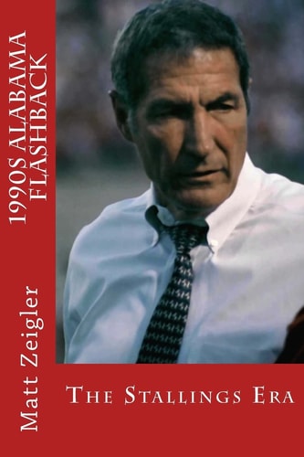 1990s Alabama Flashback The Stallings Era