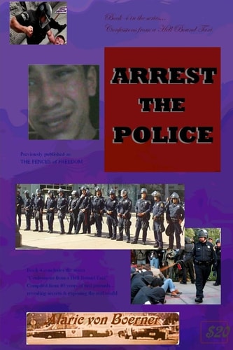 Arrest the Police The Fences of Freedom