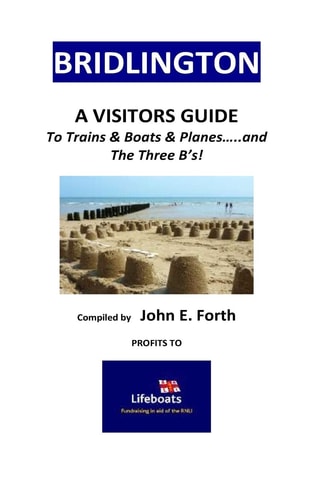 BRIDLINGTON - a Visitors Guide to Trains and Boats and Planes And... . the 3 B's!