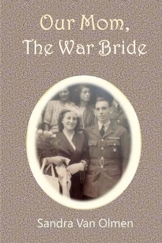 Our Mom, The War Bride Two Hearts Met and Melt Into One