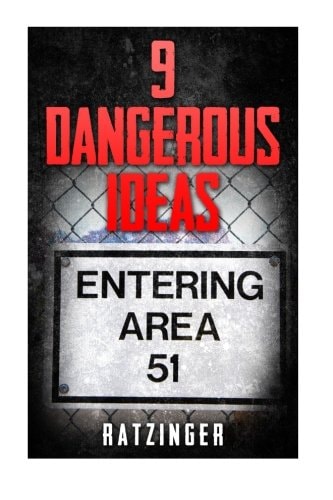 9 Dangerous Ideas - Area 51 and Extra-Terrestrials