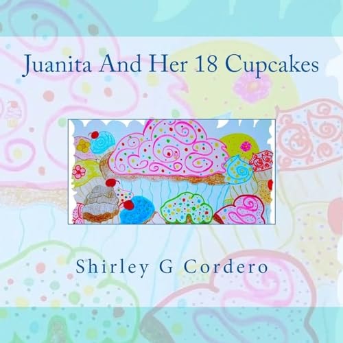 Juanita and Her 18 Cupcakes