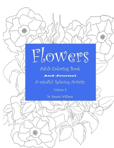 Flowers Adult Coloring Book Volume 8