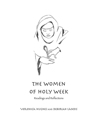 The Women of Holy Week