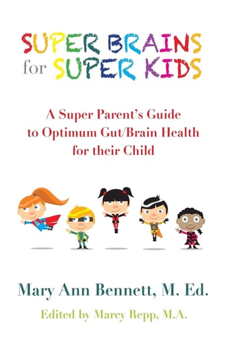 Super Brains for Super Kids A Super Parent's Research Based Resource