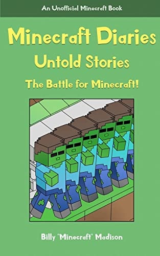 Minecraft Diaries, Untold Stories The Battle for Minecraft!