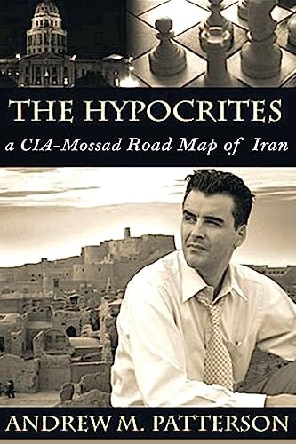 The Hypocrites A CIA/Roadmap of Iran