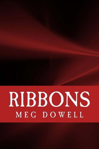 Ribbons A Novella Concept Story