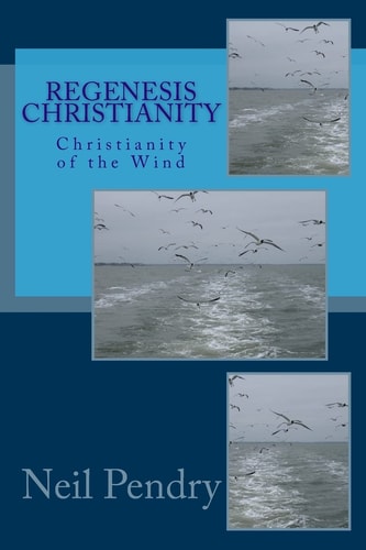 Regenesis Christianity Christianity of the Wind